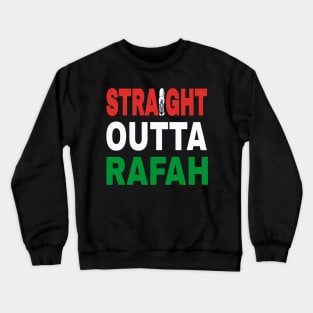 Straight Outta Rafah - Front Crewneck Sweatshirt